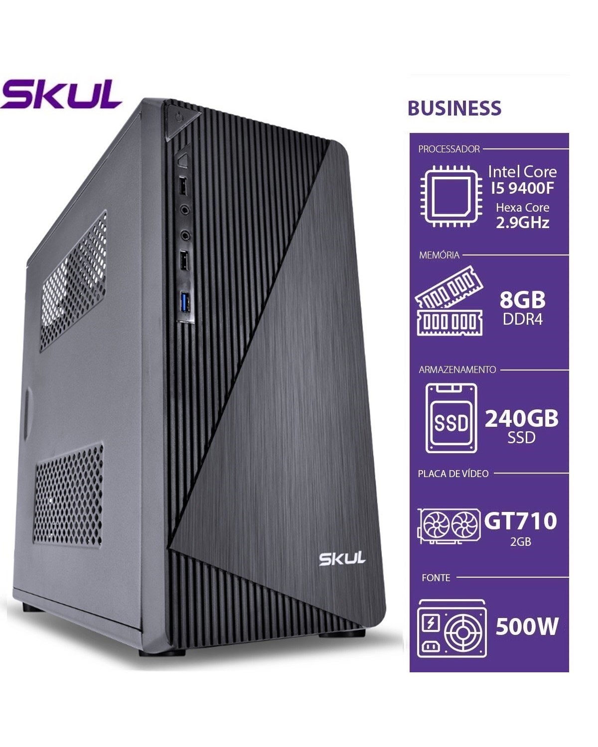 COMPUTADOR BUSINESS B500 - I5 9400F 2.9GHZ 8GB DDR4 SSD 240GB HDMI/VGA GT710 2GB FONTE 500W