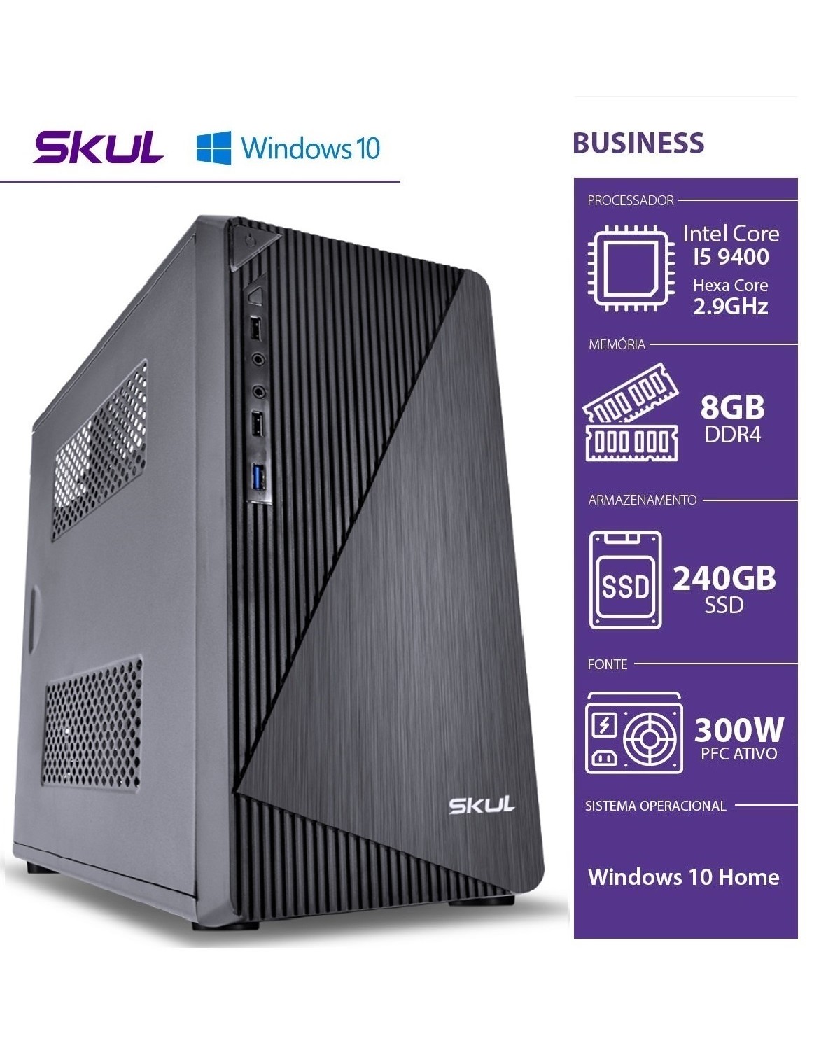 COMPUTADOR BUSINESS B500 - I5 9400 2.9GHZ 9ªGER MEM. 8GB DDR4 SSD 240GB HDMI/VGA FONTE 300W WINDOWS 10 HOME - SEM PPB