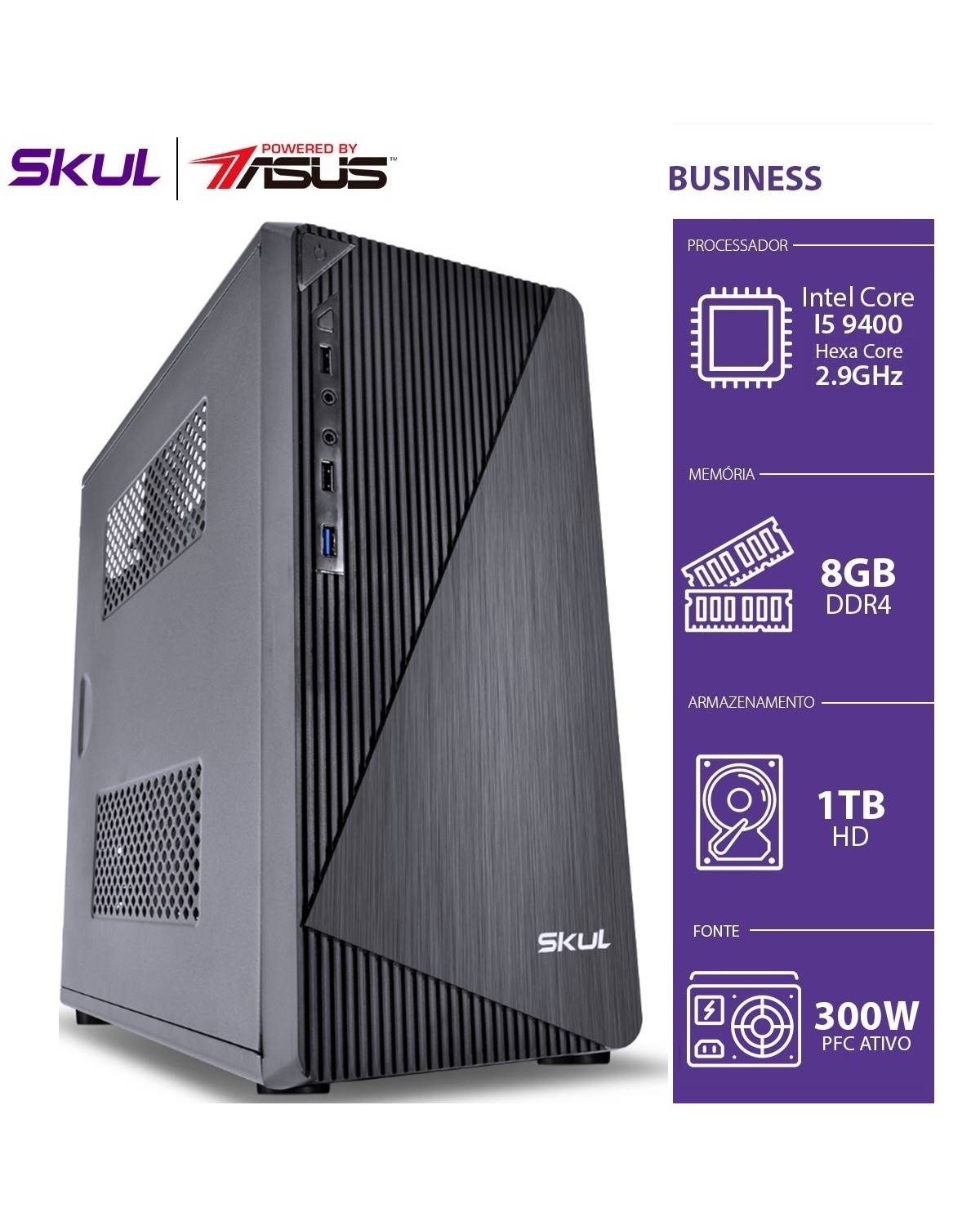 COMPUTADOR BUSINESS B500 POWERED BY ASUS - I5 9400 2.9GHZ MEM 8GB DDR4 HD 1TB HDMI/VGA FONTE 250W