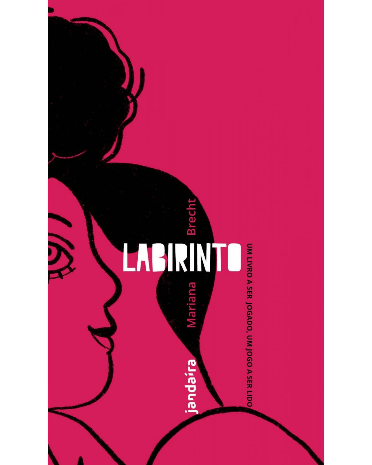 Labirinto: um livro a ser jogado, um jogo a ser lido - 1ª Edição | 2021