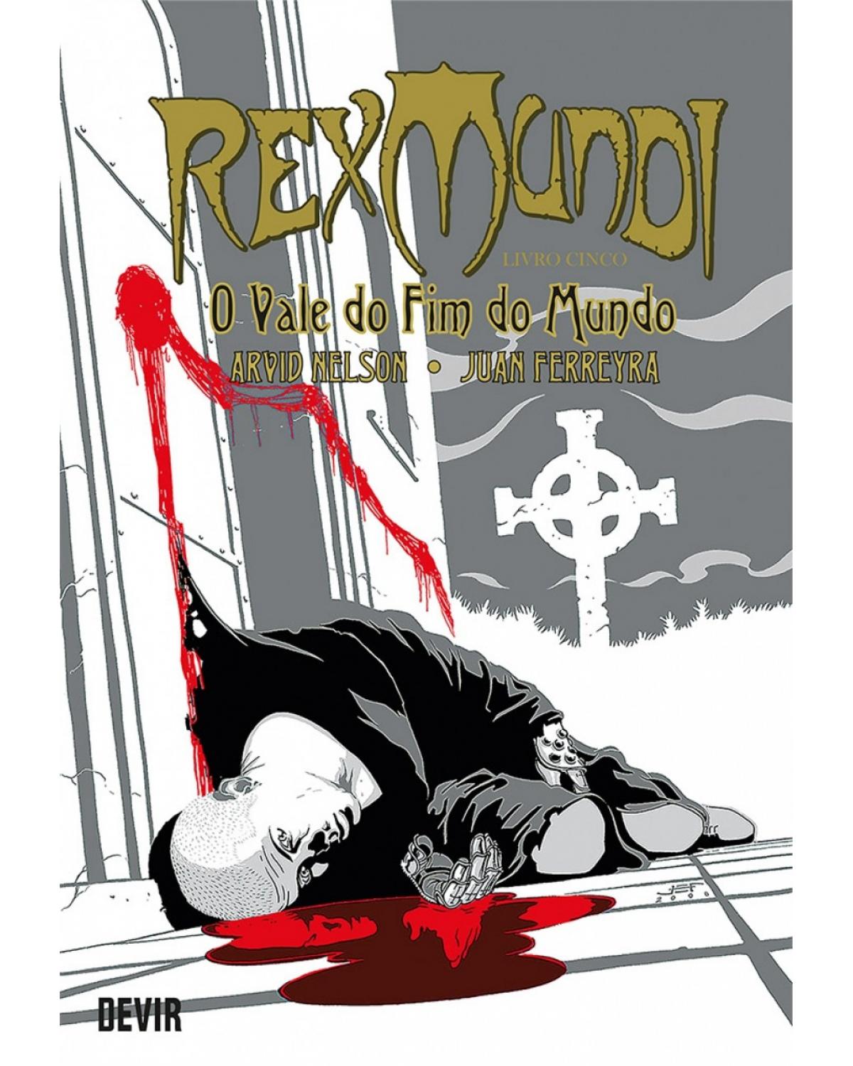 Rex Mundi: o vale do fim do mundo - Livro cinco - 1ª Edição | 2017