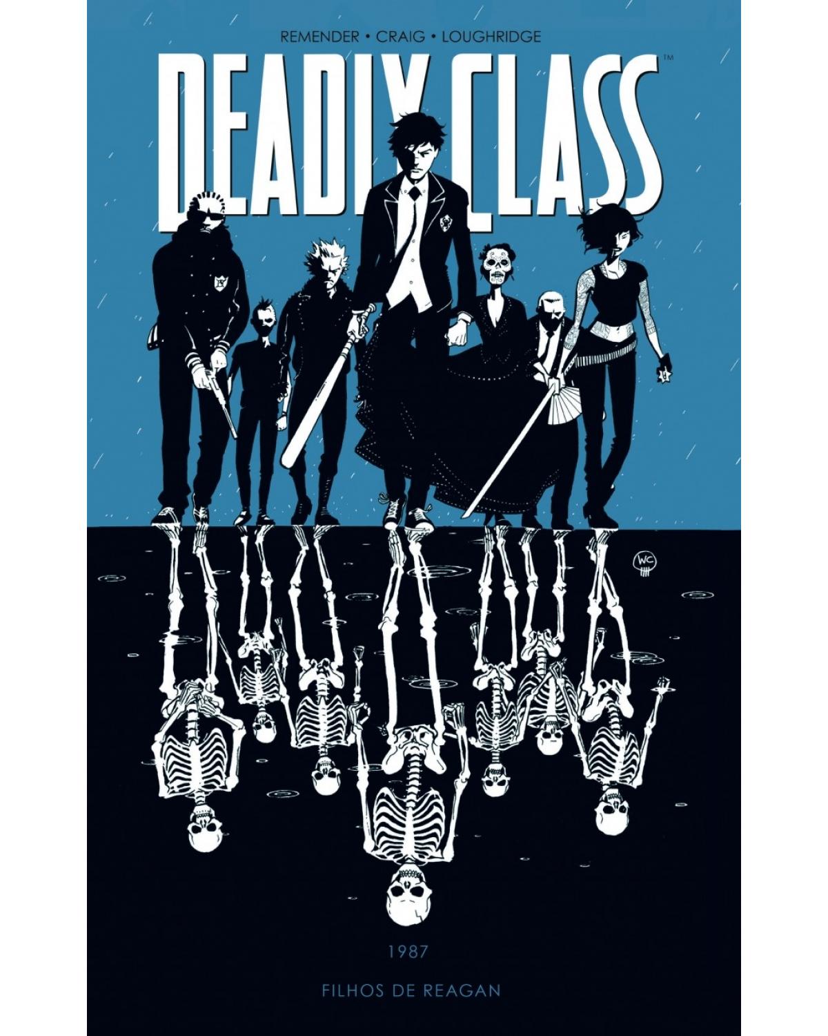 Deadly Class volume 1: Filhos de Reagan - 1ª Edição | 2018