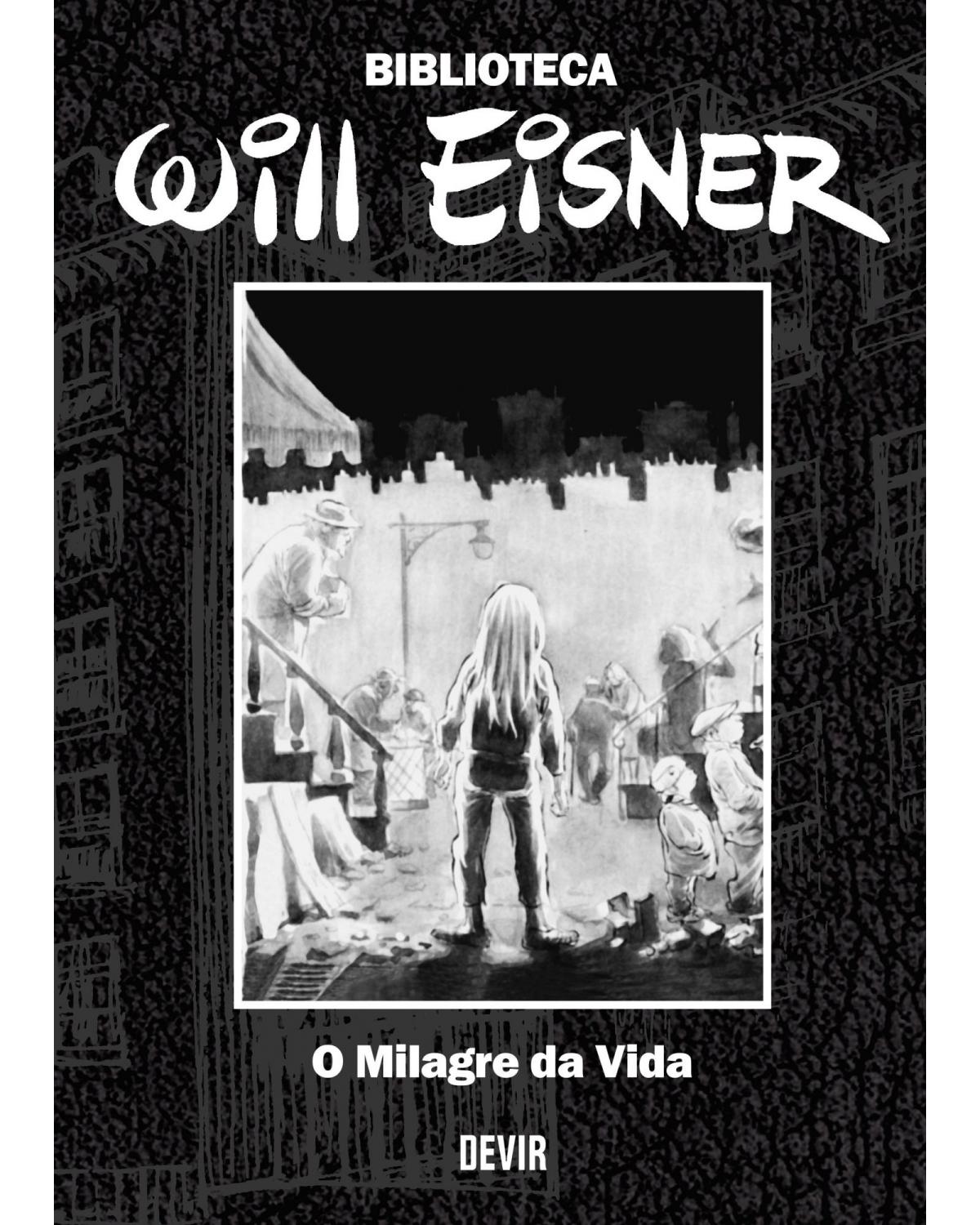 Biblioteca Eisner O Milagre da Vida - 1ª Edição | 2020